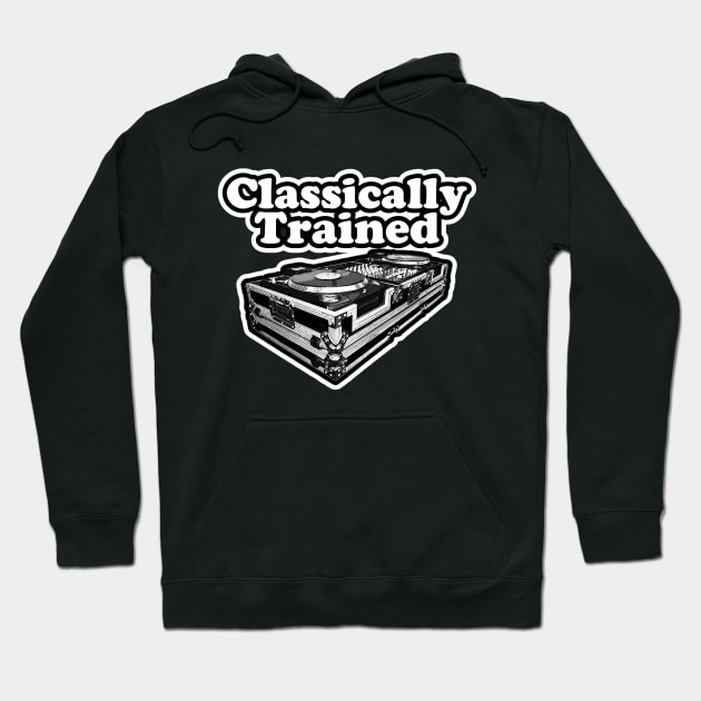 Classically trained dj . Hoodie by NineBlack